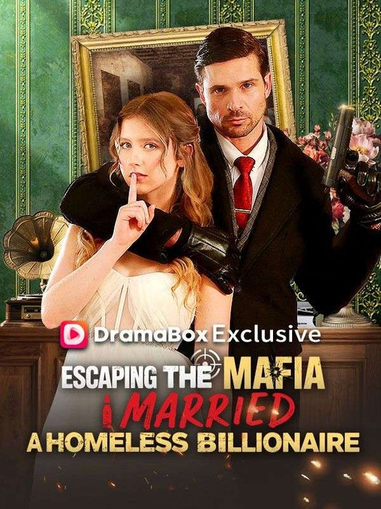 Escaping the Mafia, I Married A Homeless Billionaire
