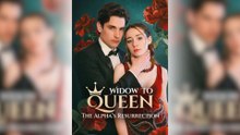 Widow to Queen The Alpha's Resurrection Full Movie