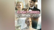 Flash Married To The Billionaire Daddy Full Movie #KS