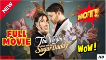 The Sugar Daddy Contract With a Virgin Full Movie