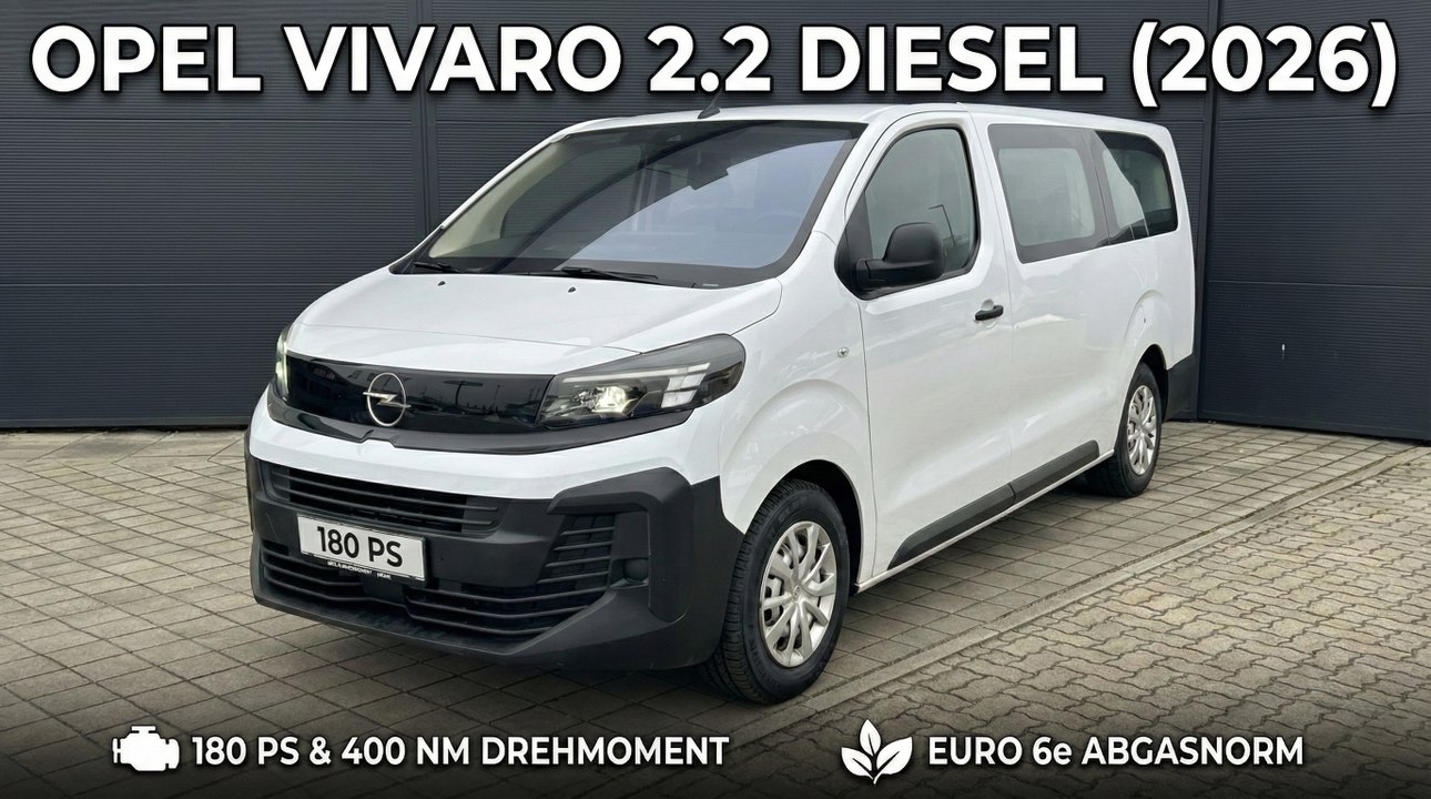 2026 Opel Vivaro 2.2 Diesel | Transporter mit Power-Upgrade