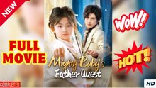Mighty Baby's Father Quest Chinese Drama - English Sub