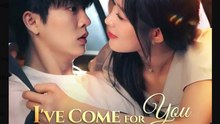 I've Come for You 18 Times Chinese Drama - English Sub