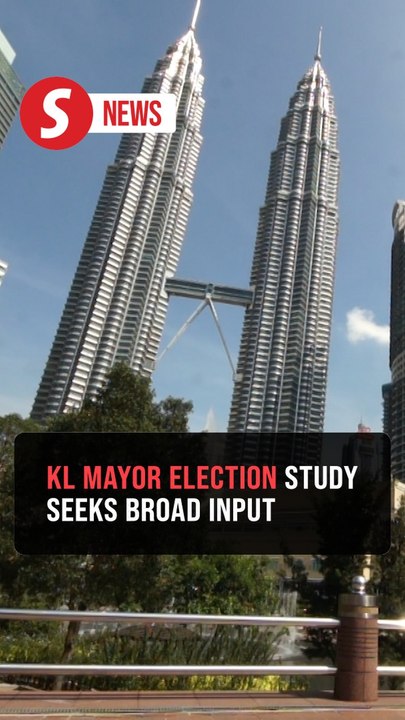 Study on KL mayor election will seek broad input, says deputy FT minister