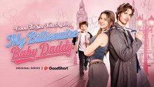 Good to See You Again My Billionaire Baby Daddy - Full Movie #GS