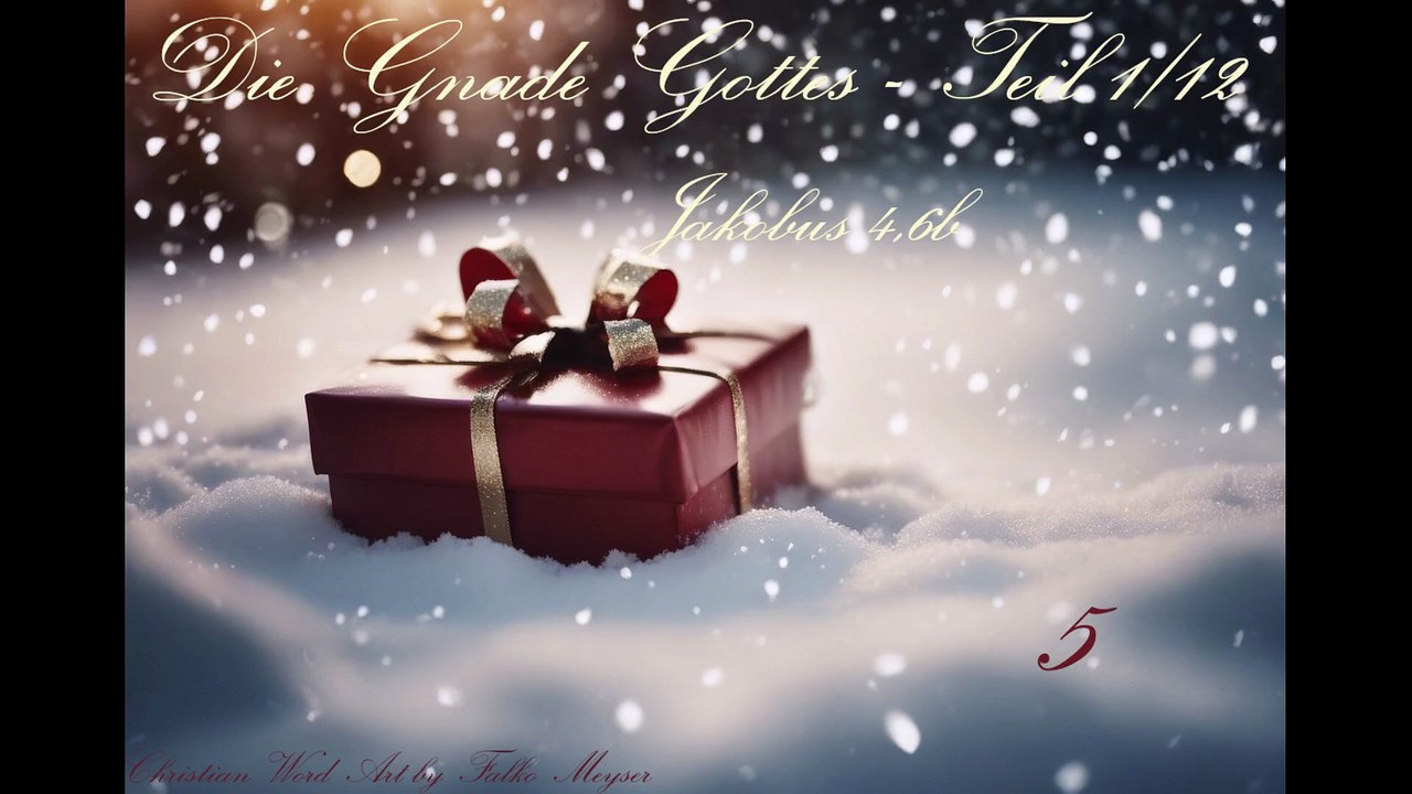 Die Gnade Gottes - Teil 5 von 12; zu Jakobus 4,6b