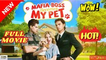 💥🎬 🔥 Mafia Boss Becomes My Pet Full movie