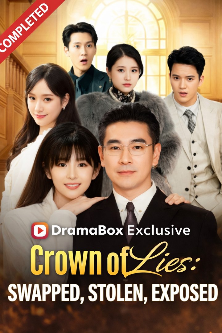 ⁣Crown of Lies Swapped Stolen Exposed Drama Movies English Sub