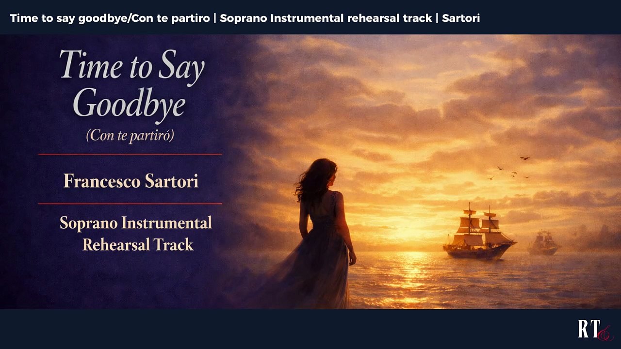 Time to say goodbye, Con te partiro ( Sartori ) Soprano Instrumental rehearsal track
