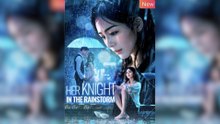 Her Knight in the Rainstorm Full Movie