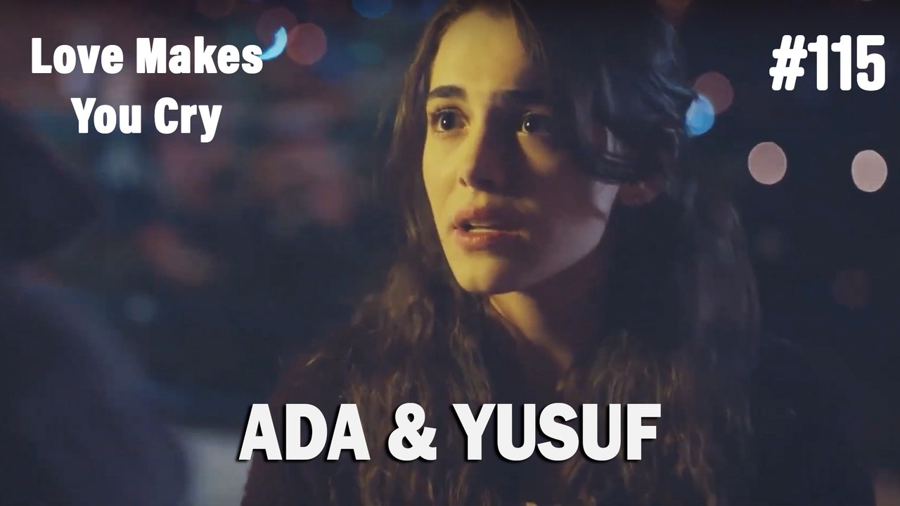 Ada & Yusuf #115 - Love Makes You Cry