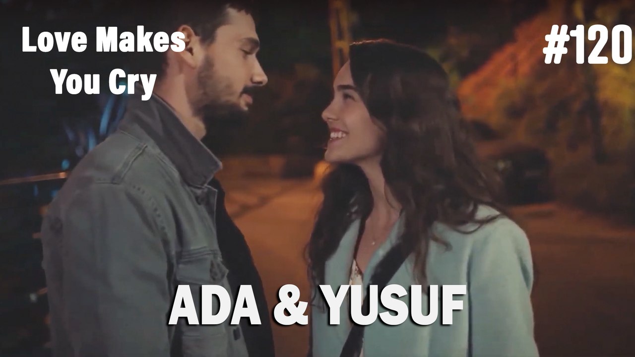 Ada & Yusuf #120 - Love Makes You Cry