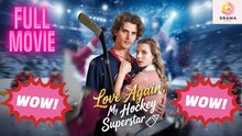 [New] Love Again, My Hockey Superstar #shortmax - Full Movie | Drama Hub
