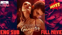 [Hot 2026] 🍀 ❣️🔥🎬7 Steamy Days With A Gangster - New Drama 2026 Full Engsub