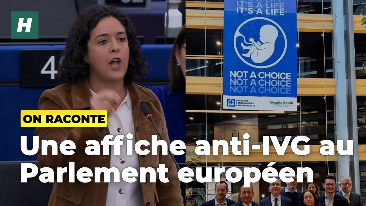 Une banderole anti-IVG déployée au Parlement européen fait hurler ces eurodéputés français