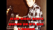 Jean-Marc Rives - Quand on n'a que l'amour (Audio Officiel Remasterisé)