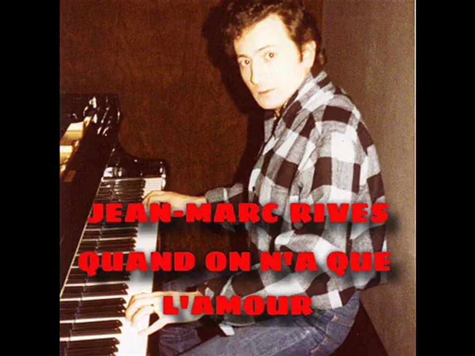 Jean-Marc Rives - Quand on n'a que l'amour (Audio Officiel Remasterisé)