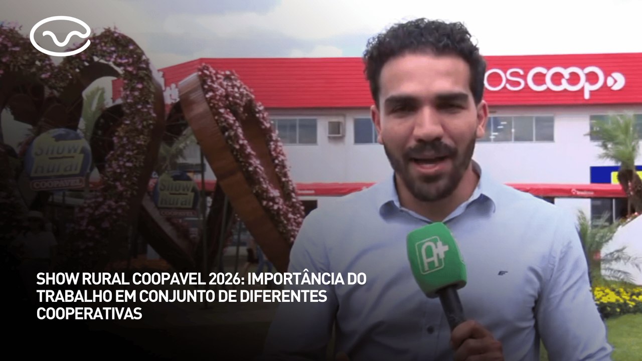 Show Rural Coopavel 2026: importância do trabalho em conjunto de diferentes cooperativas