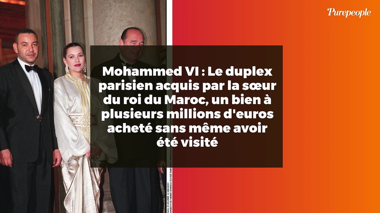 Mohammed VI : Le duplex parisien acquis par la sœur du roi du Maroc, un bien à plusieurs millions d'euros acheté sans même avoir été visité