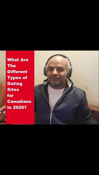 What are the types of Dating Sites Available for Canadian singles?