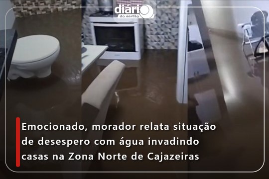 Emocionado, morador relata situação de desespero com água invadindo casas na Zona Norte de Cajazeiras