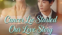 Cancer Lie Started Our Love Story