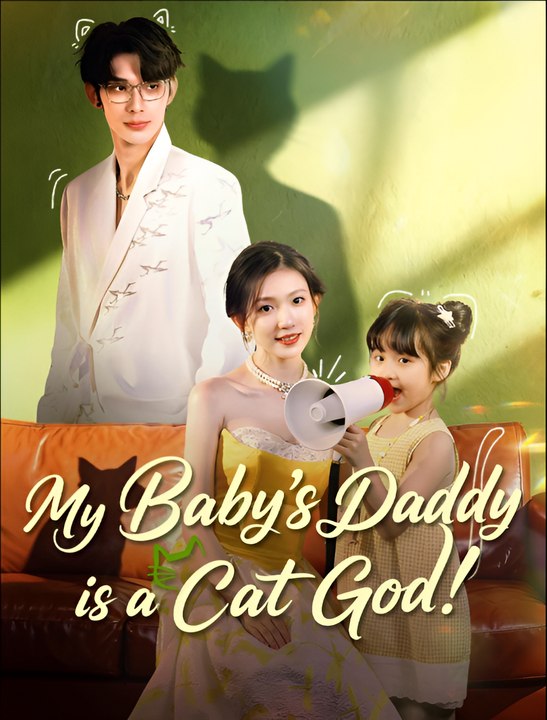 My Baby’S Daddy Is A Cat God - Drama