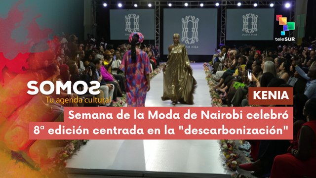 SOMOS | Kenia | Semana de la Moda de Nairobi celebró 8ª edición centrada en la descarbonización