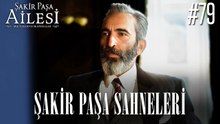 Şakir Paşa Sahneleri - Şakir Paşa Ailesi: Mucizeler ve Skandallar
