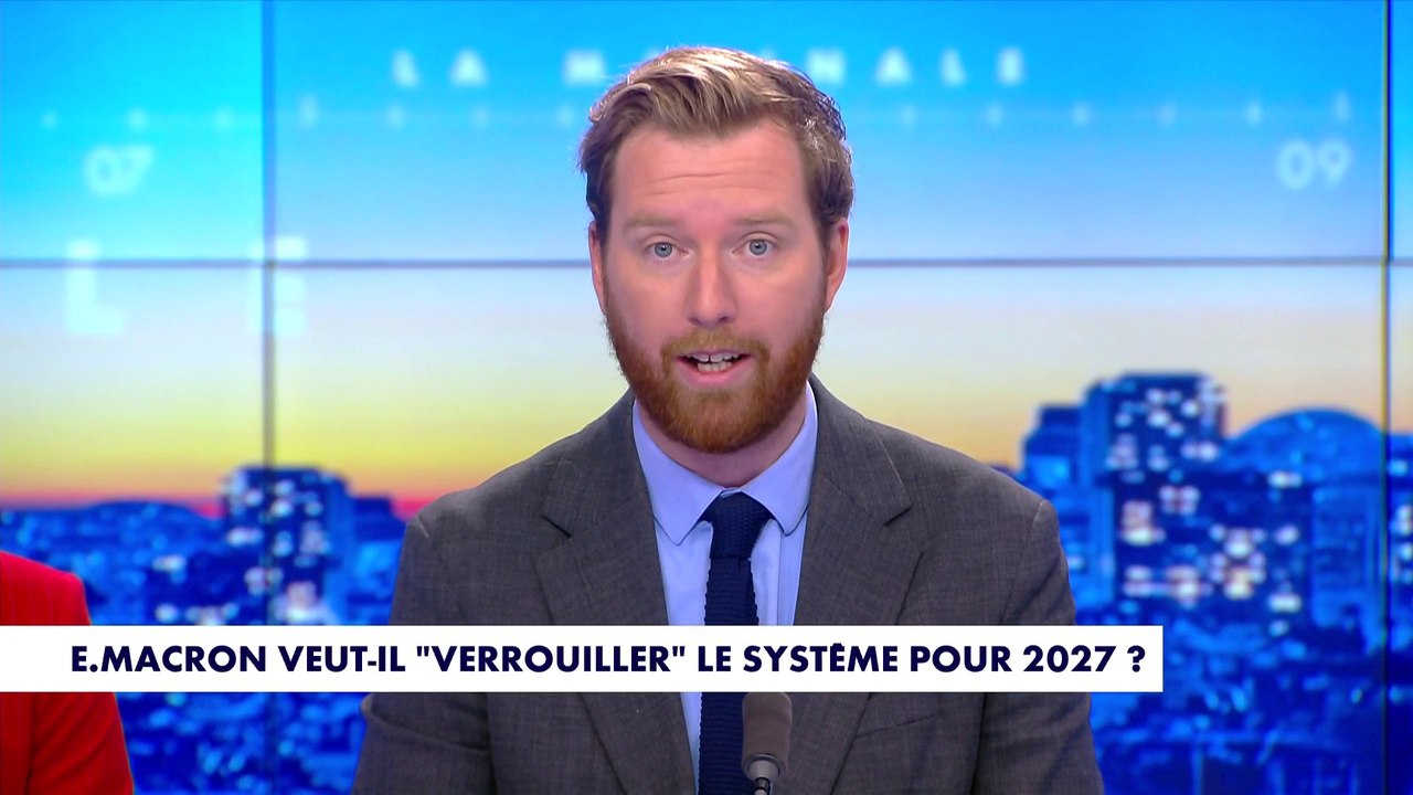 L'édito de Thomas Bonnet : «Emmanuel Macron veut-il "verrouiller" le système pour 2027?»