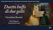 Duetto buffo di due gatti ( Rossini ) Mezzosoprano instrumental rehearsal track