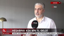 Ankara'da hesabına tanımadığı bir kişi tarafından 426 bin lira geldi
