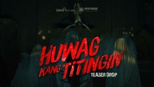 Huwag Kang Titingin | Teaser drop