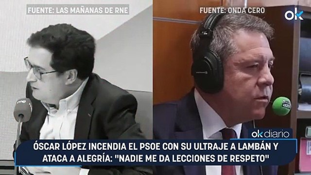 Óscar López incendia el PSOE con su ultraje a Lambán y ataca a Alegría: Nadie me da lecciones de respeto