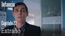 Extraño- İnfancia Episodio 22