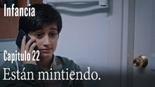 Están mintiendo- İnfancia Episodio 22