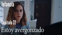 Estoy avergonzado- İnfancia Episodio 22