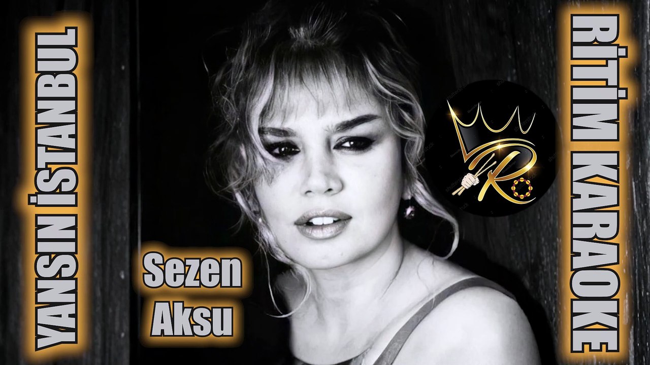 Yansın İstanbul - Sezen Aksu ✩ Ritim Karaoke (Kürdi Bozlak Beste Sezen Aksu)