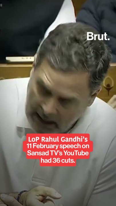 36 cuts. Sansad TV edits Rahul Gandhi’s speech
