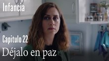 Déjalo en paz- İnfancia Episodio 22
