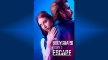 The Bodyguard I Can’t Escape - Full Movie