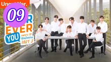 Fourever You Part 2 Uncut Ver Episode 9 Engsub