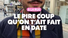À la rue : Le pire coup qu'on t'ait fait en date