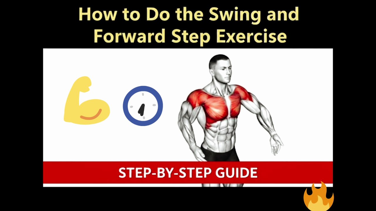 How to Do the Swing and Forward Step Exercise: Step-by-Step Guide