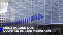 Merz : l'UE a retardé le processus d'élargissement dans les Balkans occidentaux