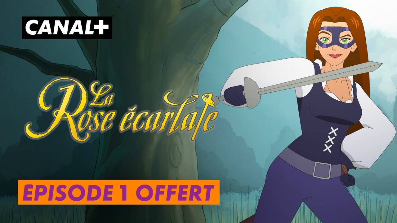 La Rose Écarlate - Épisode 1 offert - CANAL+ Kids