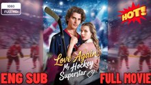 Love Again My Hockey Superstar #FULLMOVIE