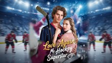 Love Again My Hockey Superstar #FULL EPISODE