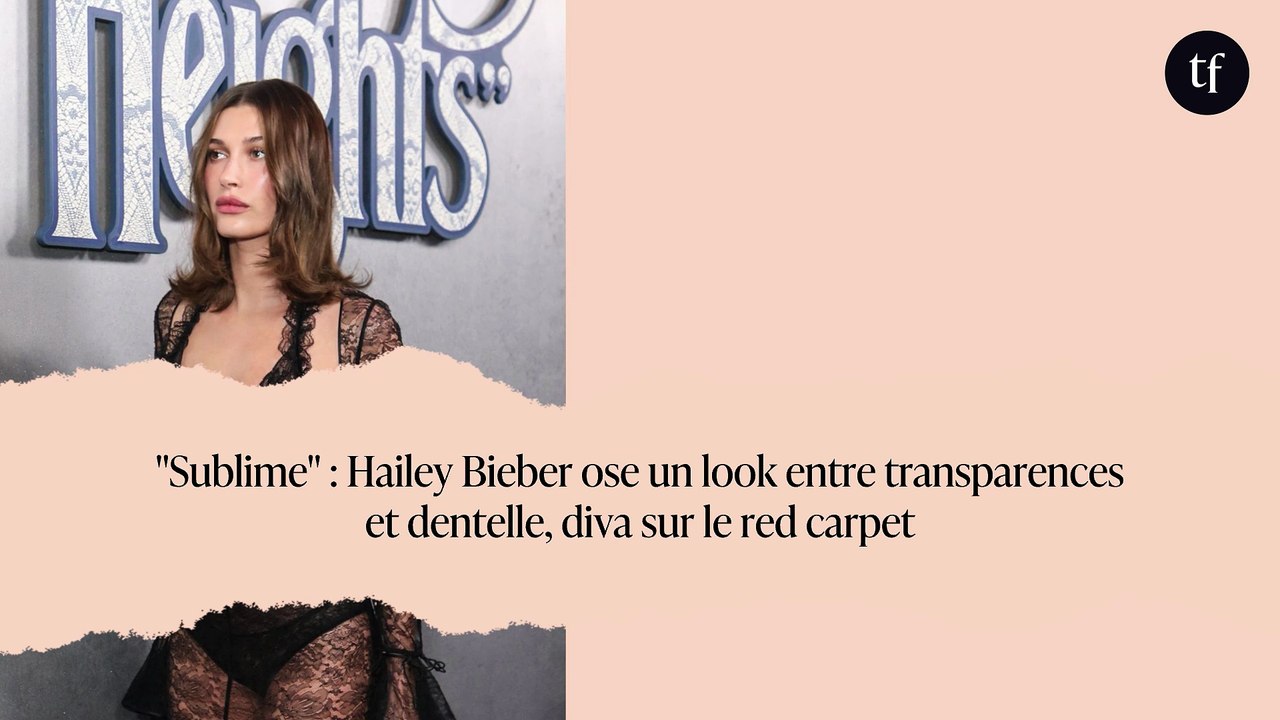 "Sublime" : Hailey Bieber ose un look entre transparences et dentelle, diva sur le red carpet