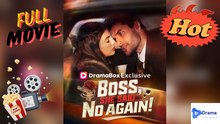 [New Drama] Boss, She Said No Again! #dramabox - Full Movie | Drama Video Studio